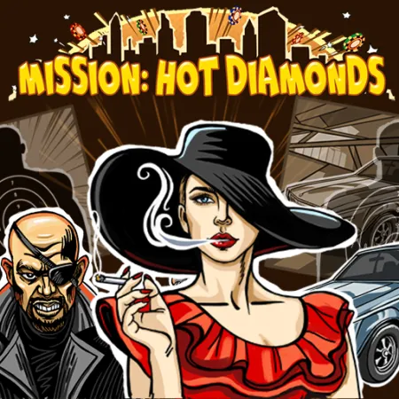 Mission: hot diamonds